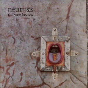 The Word as Law by Neurosis (Album, Post-Hardcore): Reviews